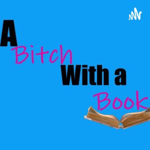 A B!itch with a book.