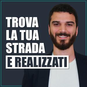 Trova la tua strada e realizzati