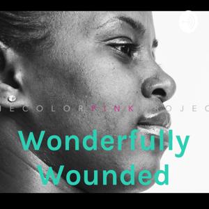 Wonderfully Wounded