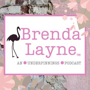 Brenda Layne: An Underpinnings Podcast