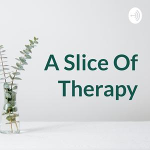 A Slice Of Therapy