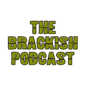 The Brackish Podcast