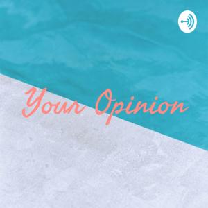 Your Opinion