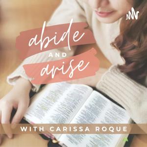 Abide and Arise