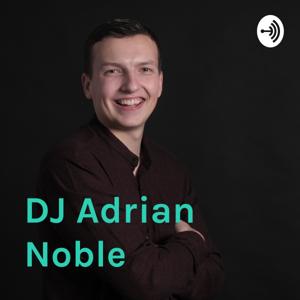 DJ Adrian Noble - Noble Sessions