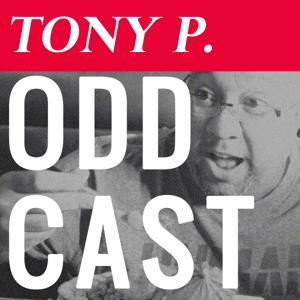 Tony P. Oddcast