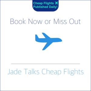 Jade Talks Cheap Flights