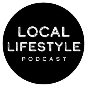 Local Lifestyle Podcast