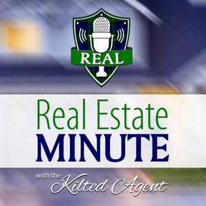 "REAL" Real Estate Minute with the Kilted Agent