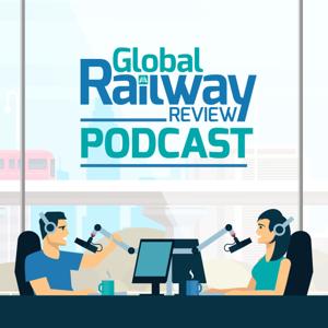 Rail Podcasts Archive - Global Railway Review