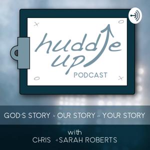 Huddle Up with Chris and Sarah Roberts