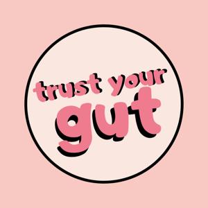 Trust Your Gut