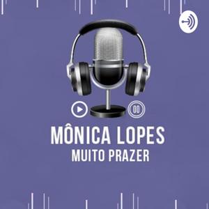 Mônica Lopes Muito Prazer