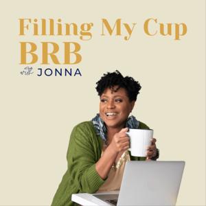 Filling My Cup BRB