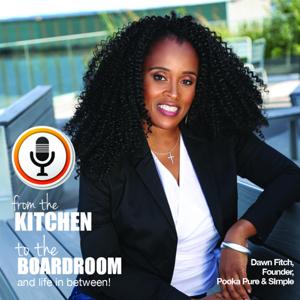 From the Kitchen...to the Boardroom