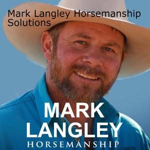 Mark Langley Horsemanship Solutions for Partnership by Mark Langley