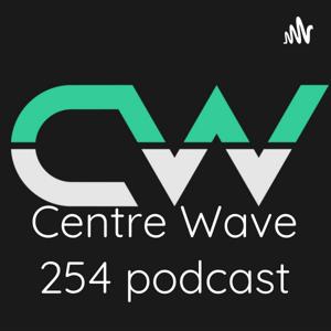 Centre Wave 254 podcast