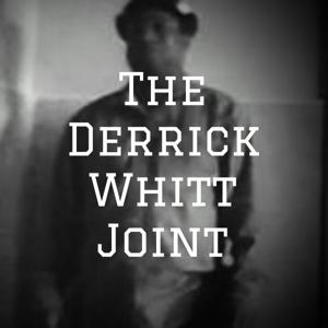 The Derrick Whitt Joint