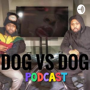 Dog Vs Dog Podcast