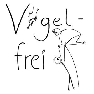 Vogelfrei - Der Podcast ohne Rücksicht auf Gefühle
