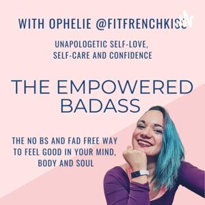 The Empowered Badass With Fitfrenchkiss