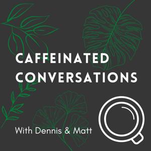 Caffeinated Conversations
