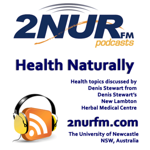 Health Naturally with Denis Stewart by 2NURFM