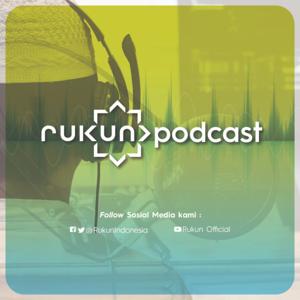 Rukun Podcast