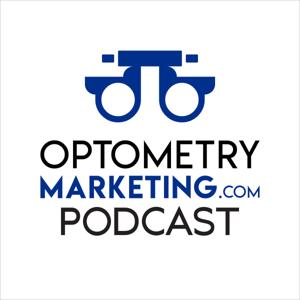 Optometry Marketing Podcast