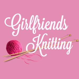 Girlfriends Knitting