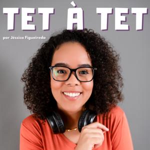 Tet à Tet Podcast