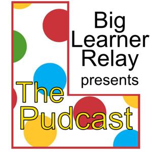 The Big Learner Relay's Podcast