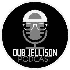 Dub Jellison Podcast