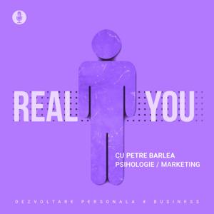 The Real You Podcast cu Petre Barlea by Petre Barlea