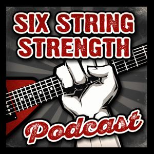 Guitar Strong - The Six String Strength Podcast |Guitarist Interviews | Guitar Lessons