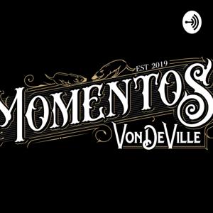 Momentos Von DeVille