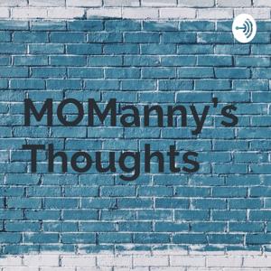 MOManny's Thoughts