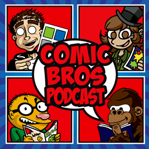 COMIC BROS Podcast