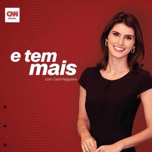 E Tem Mais by CNN Brasil