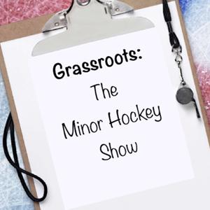 Grassroots: The Minor Hockey Show by Richard Bercuson