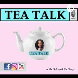 Tea Talk With Dakauri