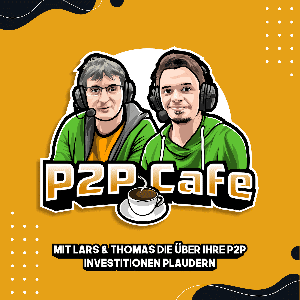 P2P Cafe -  Der P2P Kredite Talk mit Thomas Butz & Lars Wrobbel by Thomas Butz & Lars Wrobbel