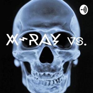 X-RAY vs.