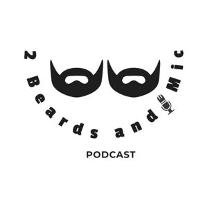 2 beards and a Mic
