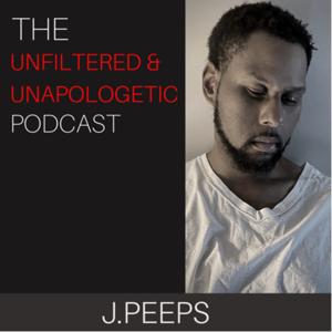 THE UNFILTERED & UNAPOLOGETIC PODCAST