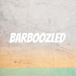 Barboozled