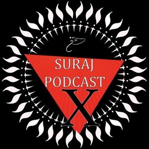 Suraj Podcast by Jvala Singh