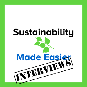 Sustainability Made Easier Interviews