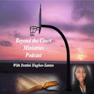 Beyond the Court Ministries Podcast