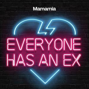 Everyone Has An Ex by Mamamia Podcasts